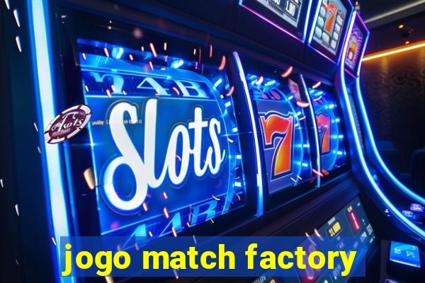 jogo match factory